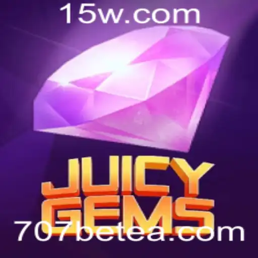 Descubra o Mundo Empolgante de JuicyGems com 707bet